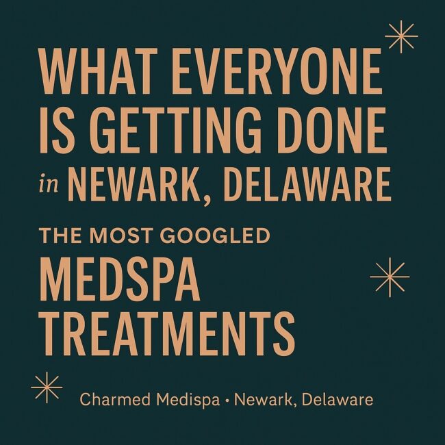 Med Spa Popular Treatments Newark Delaware